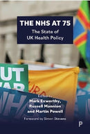 The NHS at 75 : The State of UK Health Policy-9781447368601