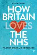 How Britain Loves the NHS – Practices of Care and Contestation