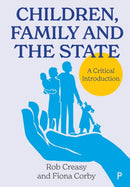 Children, Family and the State – A Critical Introd uction