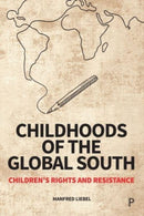 Childhoods of the Global South – Children's Rights  and Resistance