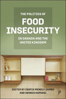 The Politics of Food Insecurity in Canada and the United Kingdom-9781447370680