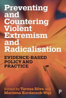 Preventing and Countering Violent Extremism and Radicalisation – Evidence–Based Policy and Practice