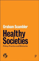 Healthy Societies – Policy, Practice and Obstacles