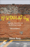 Miseducation Inequality, Education and the Working  Classes