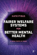 Fairer Welfare Systems for Better Mental Health : A New State of Mind-9781447371502