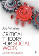 Critical Theory for Social Work : A Simple Introduction-9781447371687