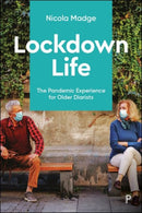 Lockdown Life : The Pandemic Experience for Older Diarists-9781447372523