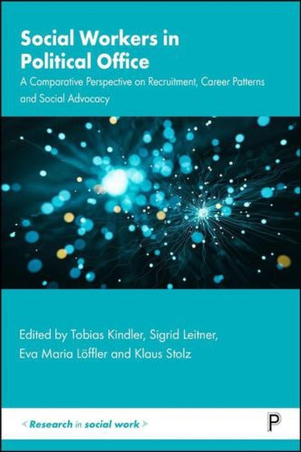 Social Workers in Political Office – A Comparative  Perspective on Recruitment, Career Patterns and Social Advocacy