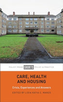 Care, Health and Housing – Crisis, Experiences and  Answers