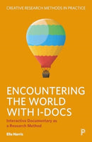 Encountering the World with I–docs – Interactive Documentary as a Research Method