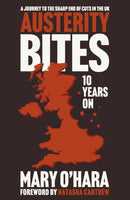 Austerity Bites 10 Years On : A Journey to the Sharp End of Cuts in the UK-9781447374527