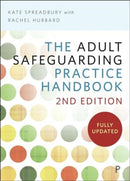 The Adult Safeguarding Practice Handbook-9781447374817