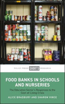 Food Banks in Schools and Nurseries : The Education Sector's Responses to the Cost-of-Living Crisis-9781447375524