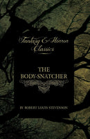 The Body-Snatcher (Fantasy and Horror Classics)-9781447405252