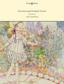 Old English Nursery Songs - Pictured by Anne Anderson-9781447449485