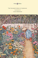 The Children's Book of Gardening - Illustrated by Cayley-Robinson-9781447477600