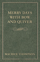 Merry Days with Bow and Quiver-9781447479291