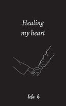 Healing my heart-9781447853169