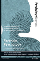 Psychology Express: Forensic Psychology : (Undergraduate Revision Guide)-9781447921677