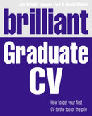 Brilliant Graduate CV : How to get your first CV to the top of the pile-9781447921981