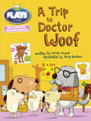 Bug Club Julia Donaldson Plays Blue (KS1)/1B A Trip to Doctor Woof-9781447926641