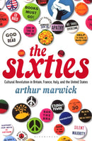 The Sixties : Cultural Revolution in Britain, France, Italy, and the United States, c.1958-c.1974-9781448205738