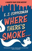 Where There's Smoke . . .