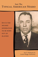 Just The Typical American Negro-9781449030650