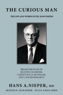 The Curious Man : The Life and Works Of Dr. Hans Nieper-9781449067526