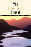 The Last Sunset : A Diary of a Love Story-9781449072896