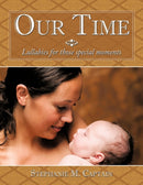 Our Time : Lullabies for Those Special Moments-9781449081720