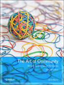 Art of Community : Building the New Age of Participation-9781449312060