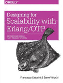 Designing for Scalability with Erlang/OTP : Implementing Robust, Fault-Tolerant Systems-9781449320737
