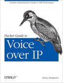 Packet Guide to Voice Over IP-9781449339678