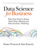 Data Science for Business : What You Need to Know About Data Mining and Data-Analytic Thinking-9781449361327