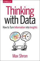 Thinking with Data-9781449362935