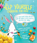 The Help Yourself Cookbook for Kids : 60 Easy Plant-Based Recipes Kids Can Make to Stay Healthy and Save the Earth-9781449471873
