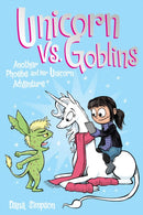 Unicorn vs. Goblins : Another Phoebe and Her Unicorn Adventure Volume 3-9781449476281