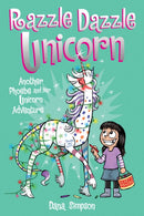 Razzle Dazzle Unicorn : Another Phoebe and Her Unicorn Adventure Volume 4-9781449477912
