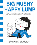 Big Mushy Happy Lump : A Sarah's Scribbles Collection Volume 2-9781449479619