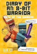 Diary of an 8-Bit Warrior: Path of the Diamond : An Unofficial Minecraft Adventure Volume 4-9781449480097