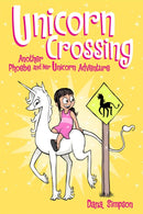 Unicorn Crossing : Another Phoebe and Her Unicorn Adventure Volume 5-9781449483579