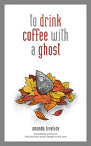 to drink coffee with a ghost : Volume 2-9781449494278