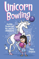 Unicorn Bowling : Another Phoebe and Her Unicorn Adventure Volume 9-9781449499389