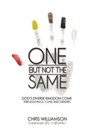 One But Not The Same : God's Diverse Kingdom Come Through Race, Class, and Gender-9781449700119