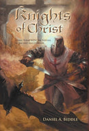 Knights of Christ : Living Today with the Virtues of Ancient Knighthood-9781449750428