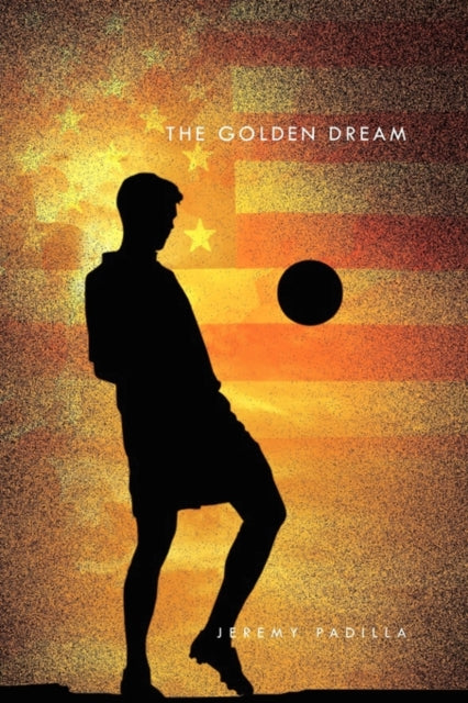 The Golden Dream-9781450030236