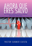 Ahora Que Eres Salvo-9781450048057