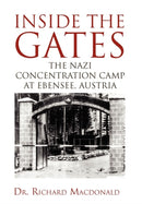 Inside the Gates : The Nazi Concentration Camp at Ebensee, Austria-9781450088176