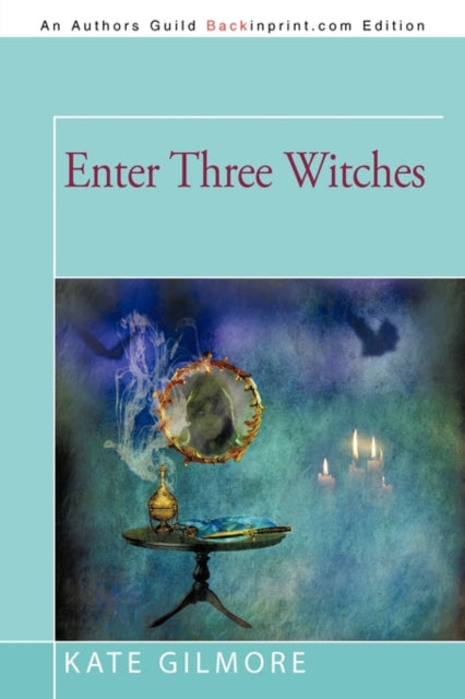 Enter Three Witches-9781450209137